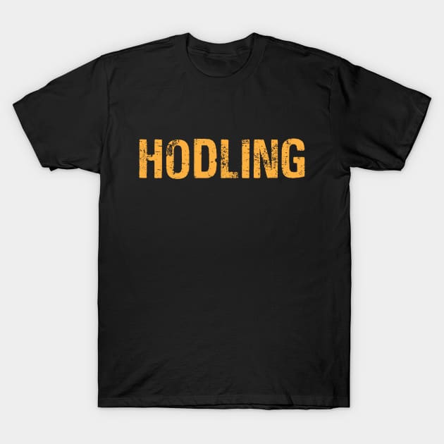 Hodling Crypto T-Shirt by ChuckDuncanArt